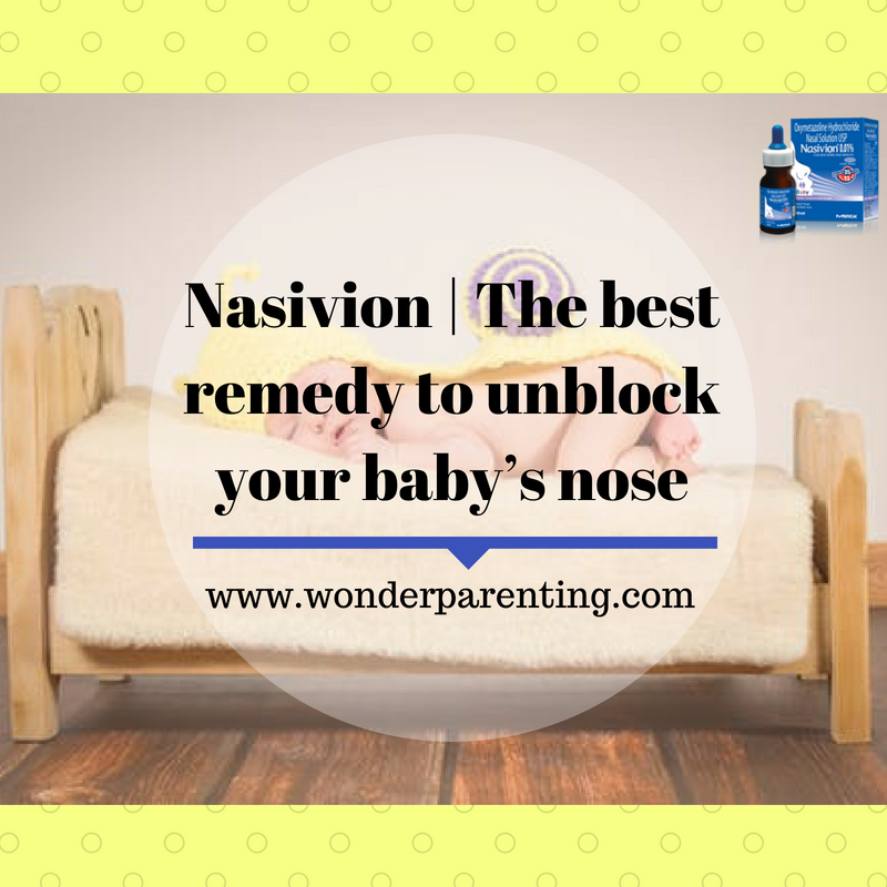 Nasivion _ The best remedy to unblock your baby’s nose