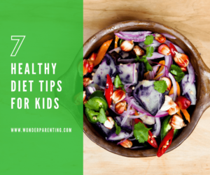 healthy diet tips for kids-wonderparenting