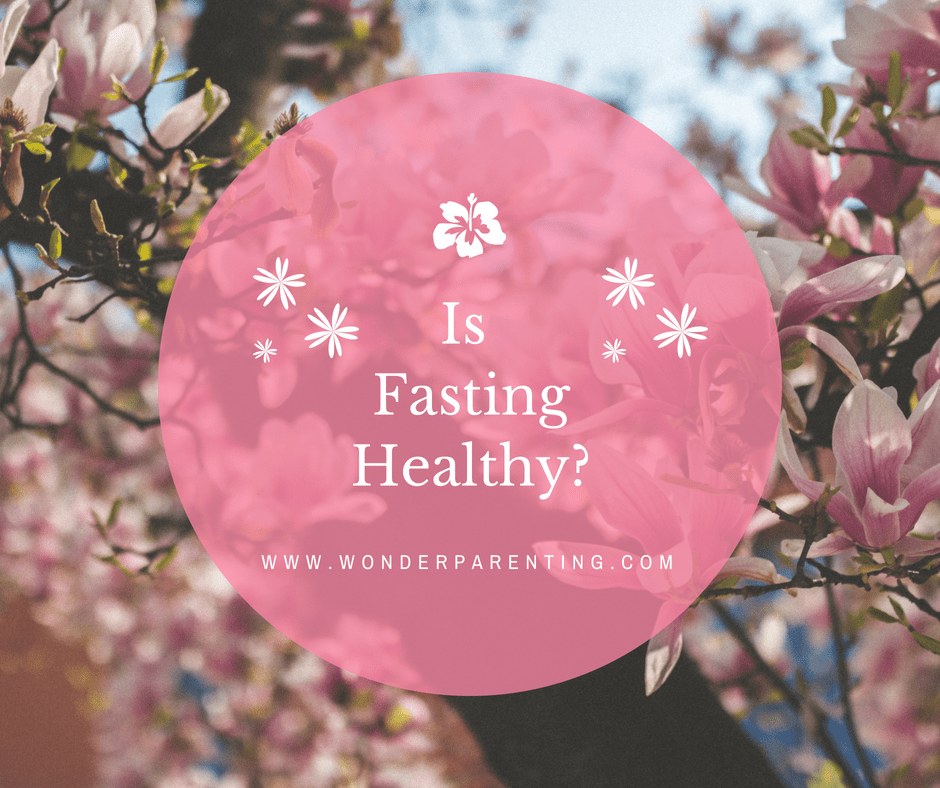 healthy-fasting-wonderparenting