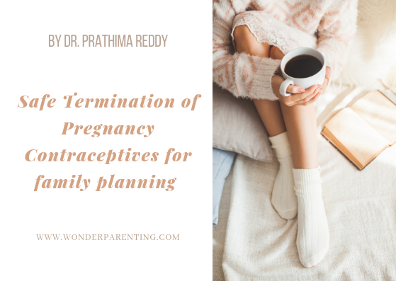 Safe Termination of Pregnancy _ Contraceptives for family planning _ Dr. Prathima Reddy-wonderparenting