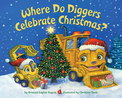 where do diggers celebrate christmas board book