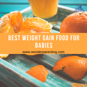 best-weight-gain-food-for-babies-wonderparenting